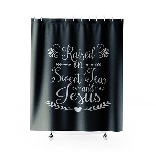 Raised On Sweat Tea And Jesus Shower Curtain