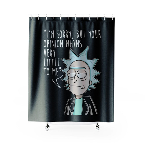 Rick And Morty Your Opinion Means Very Little To Me Shower Curtain Rick And Morty Your Opinion Means Very Little To Me Shower Curtain