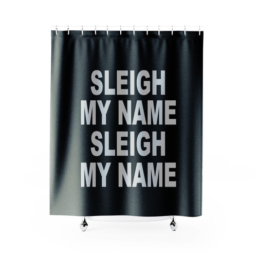 Sleigh My Name Sleigh My Name Christmas Shower Curtain
