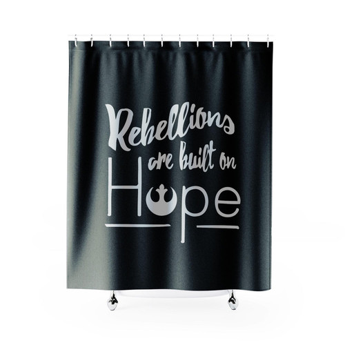 Star Wars Movie Rogue One Quote Rebellions Are Built On Hope Shower Curtain