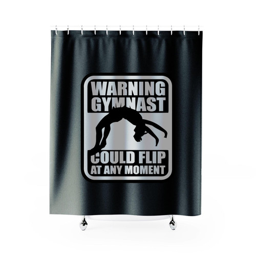 Warning Gymnast Could Flip At Any Moment Shower Curtain