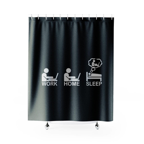Work Home Sleep Computer Nerd 1 Shower Curtain