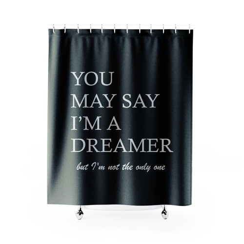 You May Say I'm A Dreamer Imagine Lyrics Shower Curtain
