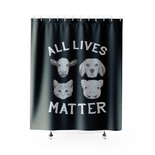 All Lives Matter Vegan Veganism Friends Not Food Animal Rights Shower Curtain