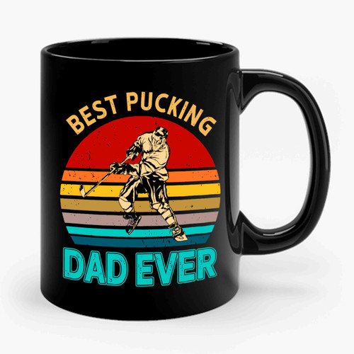 Best Pucking Dad Ever Ceramic Mug