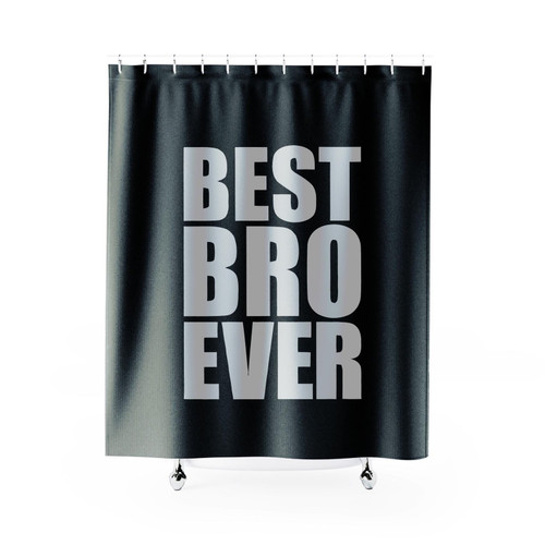 Best Bro Brother Ever Funny 1 Shower Curtain