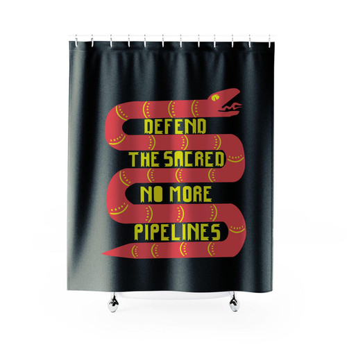 Defend The Sacred No More Pipelines 1 Shower Curtain