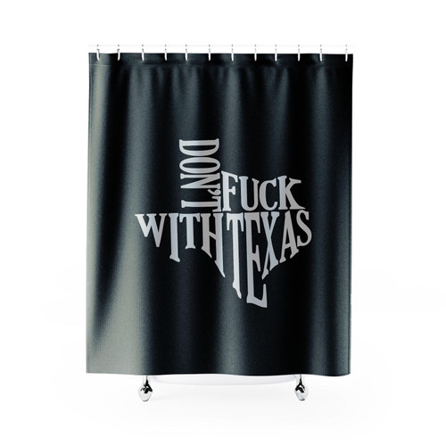 Don't Fuck With Texas Don't Mess With Texas Badass Gift Shower Curtain
