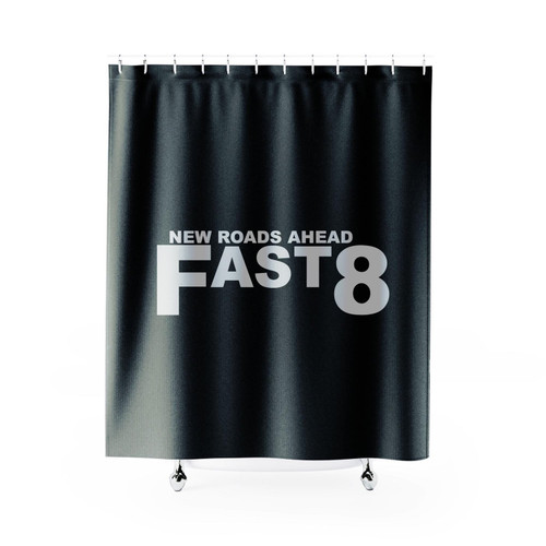 Fast 8 New Roads Ahead Fast And Furious Shower Curtain