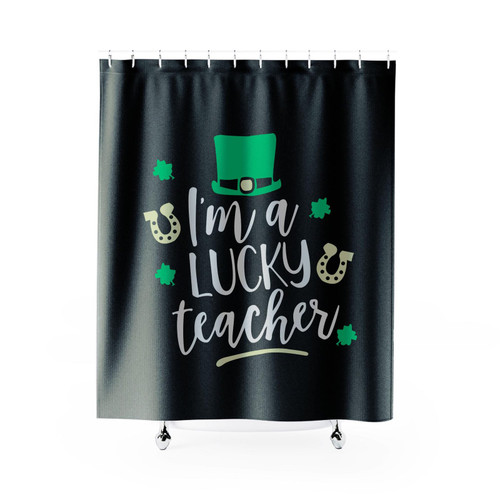 I'm A Lucky Teacher St Patricks Day Teacher School Shower Curtain I'm A Lucky Teacher St Patricks Day Teacher School Shower Curtain