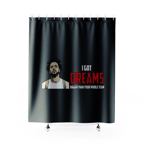I Got Dreams Bigger Than Your Whole Team Shower Curtain