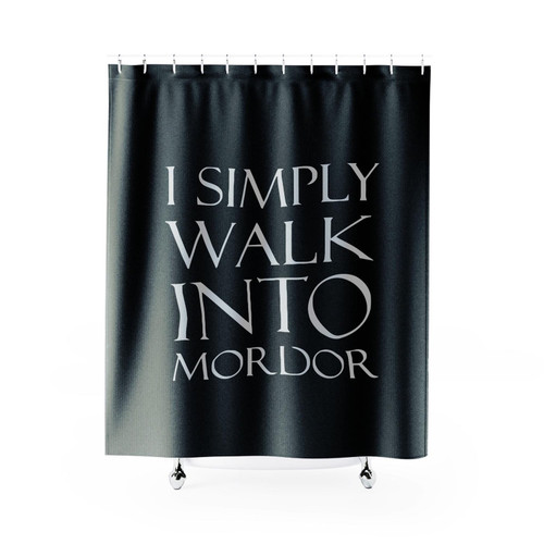 I Simply Walk Into Mordor Lotr Lord Of The Rings Inspired Quote Shower Curtain