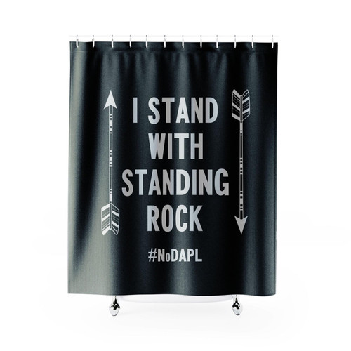 I Stand With Standing Rock Activist Nodapl Environmentalist Shower Curtain