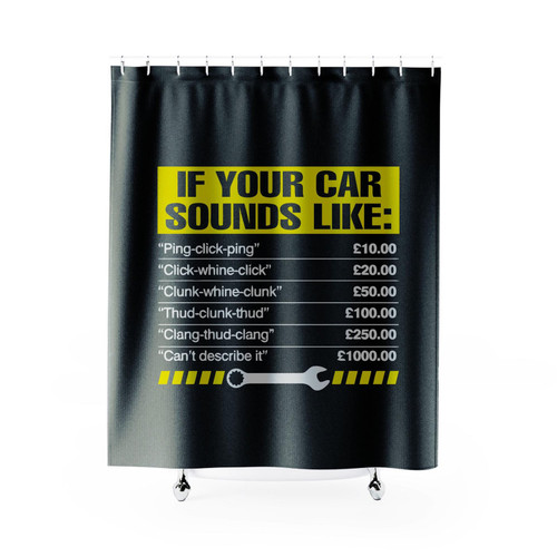 If Your Car Sounds Like Funny Mechanic Shower Curtain
