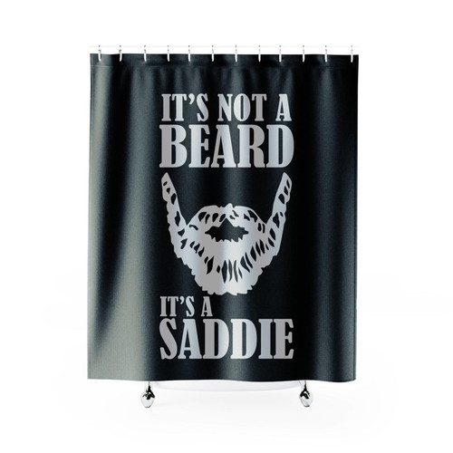 It's Not A Beard It's A Saddle Funny Beard Shower Curtain