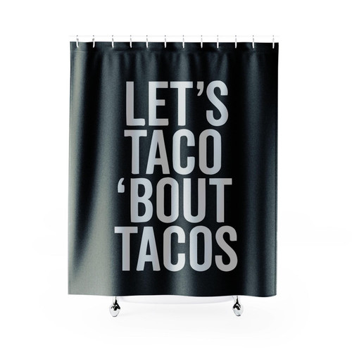 Let's Taco Bout Tacos Shower Curtain