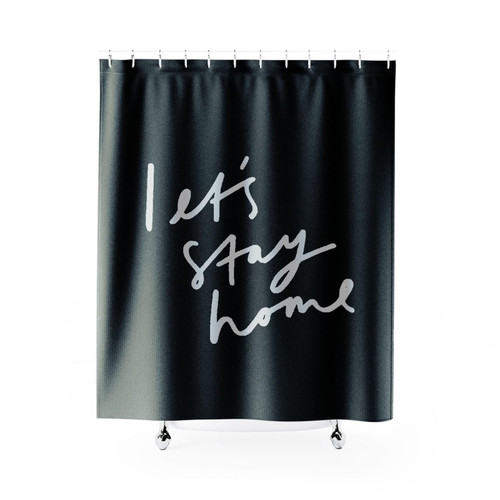 Lets Stay Home Hygge Slogan Typography Shower Curtain