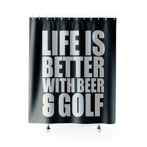 Life Is Better With Beer And Golf Shower Curtain