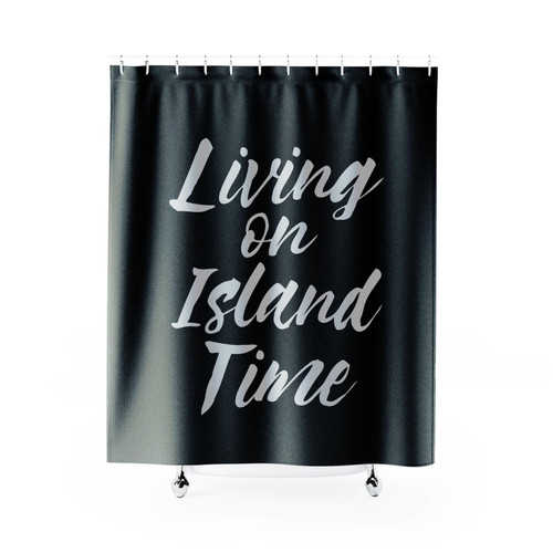 Living On Island Time Shower Curtain