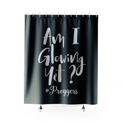 Am L Glowing Yet Preggers Shower Curtain