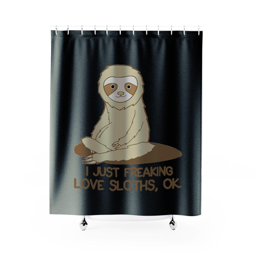 Funny Sloth I Just Freaking Love Sloths Ok Shower Curtain