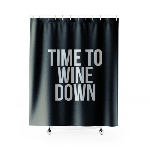 Funny Wine Time To Wine Down Funny Drinking Wine Party Shower Curtain
