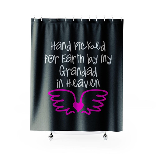 Hand Picked For Earth By My Grandad In Heaven Shower Curtain