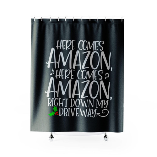 Here Comes Amazon Right Down My Driveway Shower Curtain