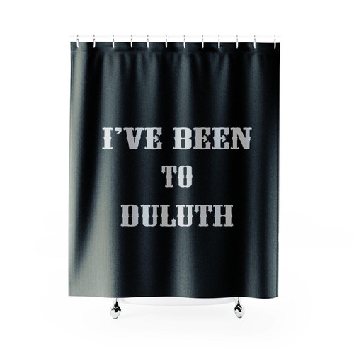 I've Been To Duluth Minnesota Mn The Great Shower Curtain