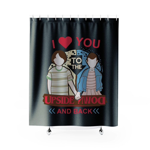 I Love You To The Upside Down And Back Shower Curtain