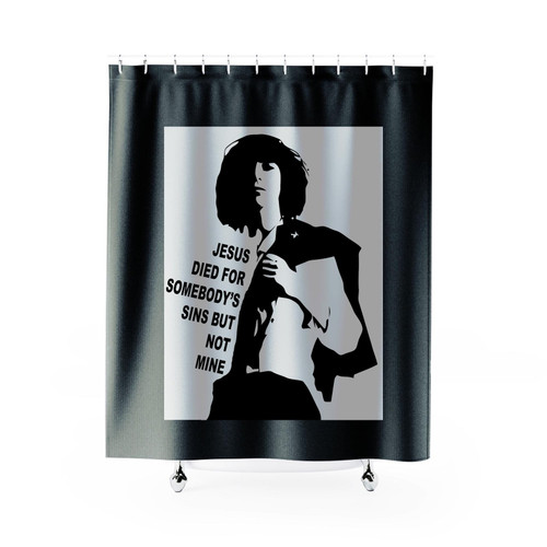 Patti Smith Gloria Jesus Died For Somebody's Sins Style Shower Curtain
