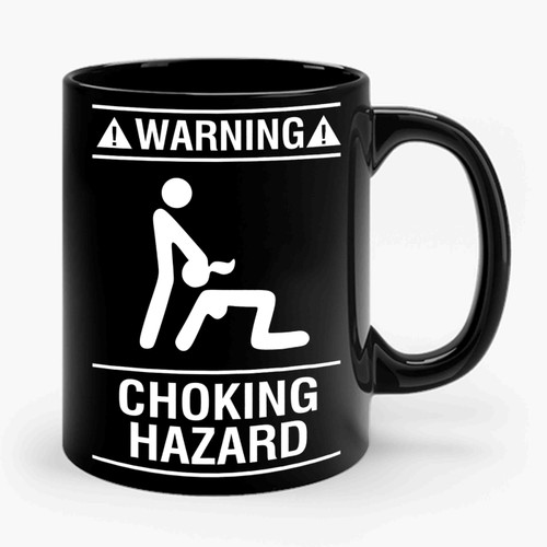 Choking Hazard Warning BJ Funny Sex Ceramic Mug