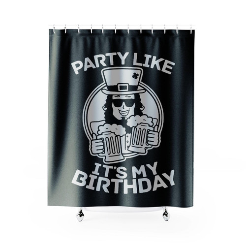 St. Patrick's Day Party Like It's My Birthday Shower Curtain