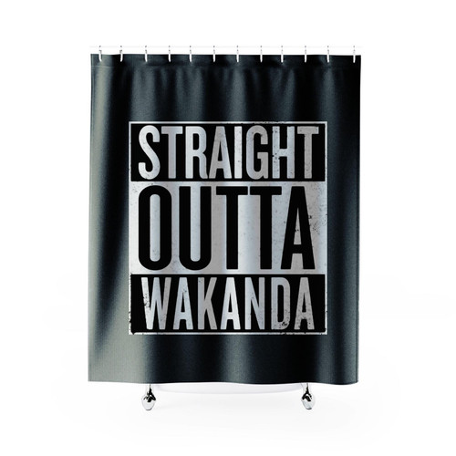 Straight Outta Wakanda 1 Shower Curtain