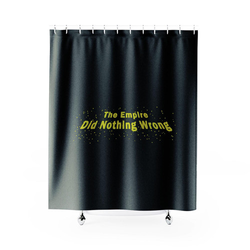 The Empire Did Nothing Wrong Star Wars Shower Curtain