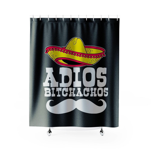 Adios Bitchachos Shower Curtain