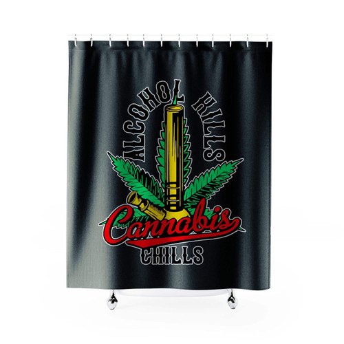 Alcohol Kills Cannabis Chills Shower Curtain