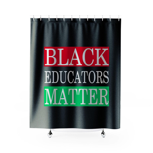 Black Educators Matter Shower Curtain