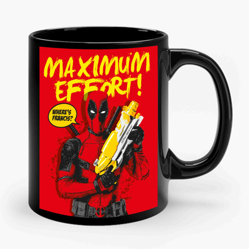 Deadpool Maximum Effort Super Shotter Ceramic Mug