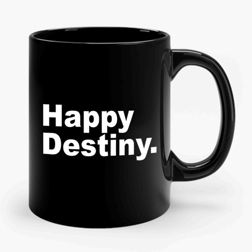 Happy Destiny Ceramic Mug