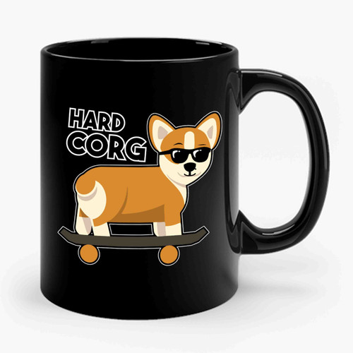 Hard Corg Corgi Pembroke Welsh Corgi Ceramic Mug