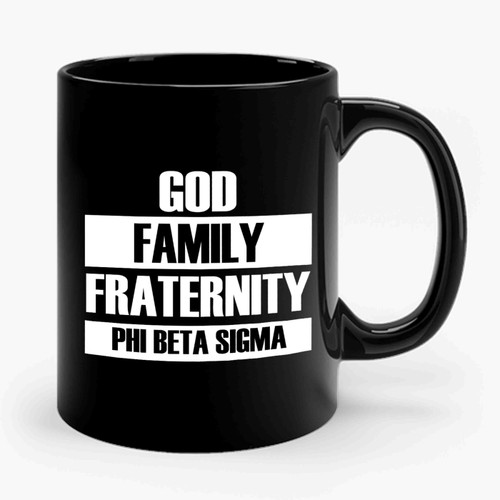 God Family Fraternity Phi Beta Sigma Ceramic Mug