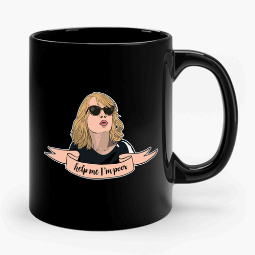 Help Me I'm Poor Ceramic Mug