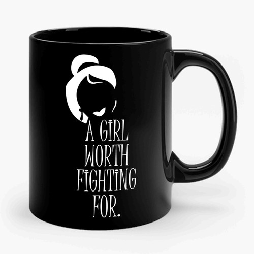 A Girl Worth Fighting For Quote Mulan Disney Ceramic Mug