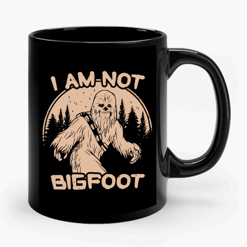 I Am Not Big Foot Ceramic Mug