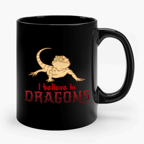 I Believe In Dragons Ceramic Mug