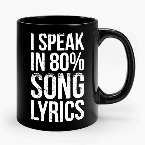 I Speak In 80% Song Lyrics Ceramic Mug