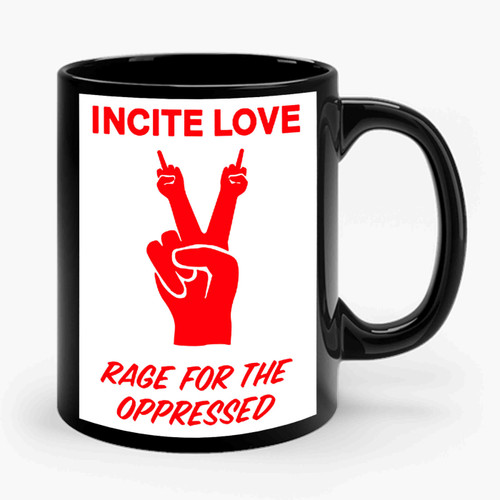 incite love rage for the oppressed Ceramic Mug