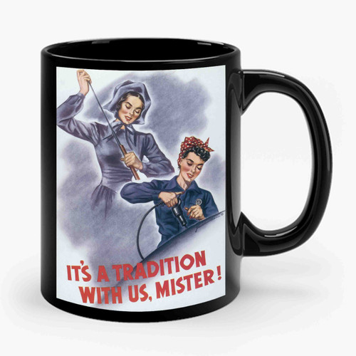 Its A Tradition With Us Mister Ceramic Mug