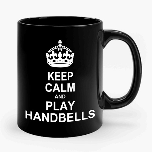 Keep Calm And Play Handbells Ceramic Mug